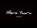 Mere Yaara Status | Mere Yaara Song Status | Mere Yaaraa Arijit Singh Whatsapp Status | Sooryavanshi