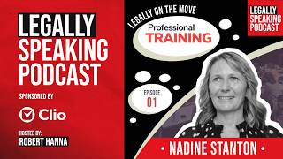 Legally on the Move: Professional Training - Nadine Stanton - E01