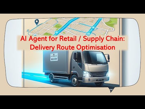 AI Agent for Delivery Route Optimisation (Retail / Supply Chain solution accelerator with GPT-4o)