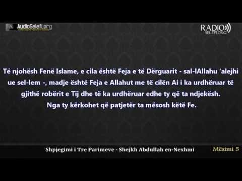Shpjegimi i Tre Parimeve nga shejkh Abdullah En Nexhmi - Mesimi 5
