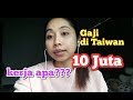 Gaji Tkw taiwan 10 juta -Tki Taiwan Gaji Tkw taiwan 10 juta -Tki Taiwan