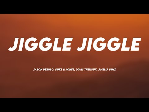 Jiggle Jiggle - Jason Derulo, Duke & Jones, Louis Theroux, Amelia Dimz (Lyrics) 🎧