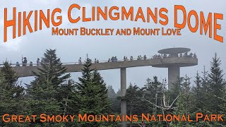 Hiking Clingmans Dome, Mount Buckley and Mount Love - Great Smoky Mountains National Park