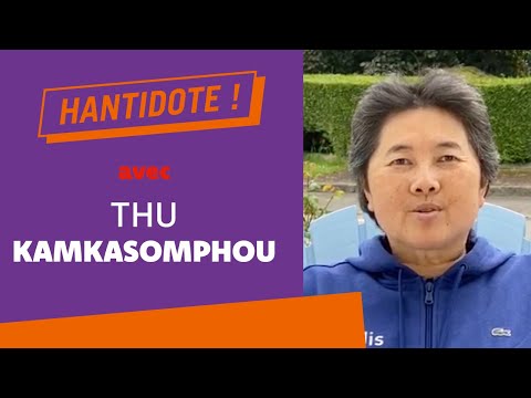 Hantidote, épisode 6 avec Thu Kamkasomphou