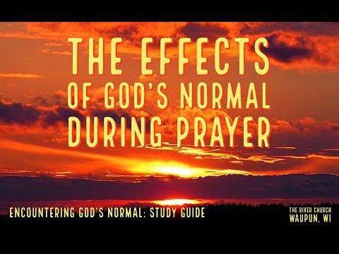The Effects Of God's Normal During Prayer  - Kevin Zadai