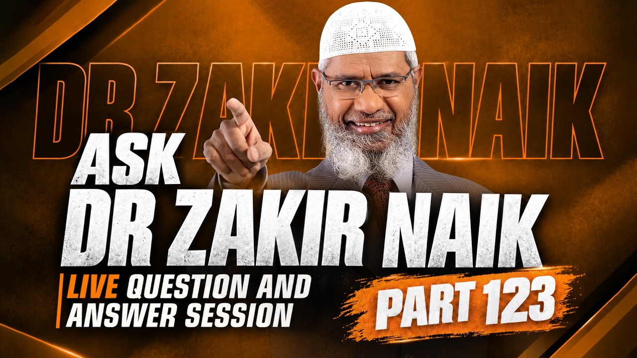 ASK DR ZAKIR NAIK | Live Question & Answer Session | PART 123