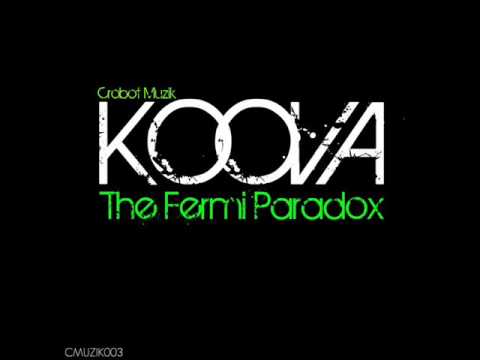 Koova - The Fermi Paradox EP - Crobot Muzik UPCOMING!