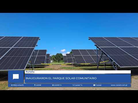 ENERGÍA: Inauguraron el Parque Solar Comunitario en Porteña