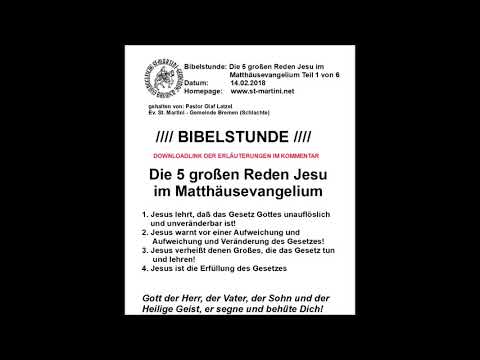 Bibelstunde vom 14.02.2018 - Teil 1 von 6 über die 5 großen Reden Jesu im Matthäusevangelium