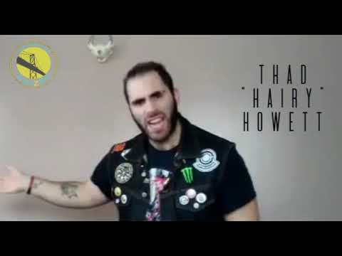 Thad "Hairy" Howett Has Had Enough!