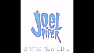 Joel Piper - Brand New Life (Deluxe Edition) [FULL ALBUM]