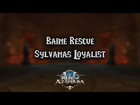Baine Rescue Scenario - Sylvanas Loyalist - War Campaign Horde 8.2