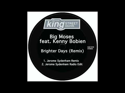 Big Moses feat. Kenny Bobien - Brigther Days (Jerome Sydenham Remix)