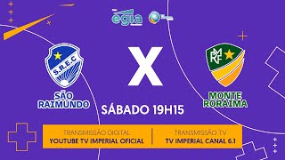 SÃO RAIMUNDO X MONTE RORAIMA - CAMPEONATO RORAIMENSE 2026