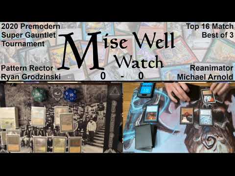 2020 Premodern Super Gauntlet - Top 16 Match - Pattern Rector vs Reanimator