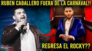 Rubén Caballero Sale de Banda Carnaval!! Regresa Karlos Cruz “El Rocky”?