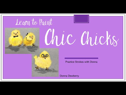 Learn to Paint One Stroke-Practice Strokes With Donna: Chic Chicks With Rake Brushes | Dewberry 2024