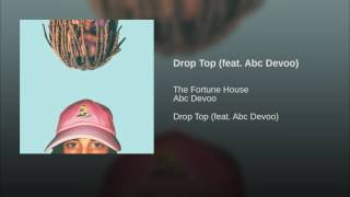 Drop Top (feat. Abc Devoo)