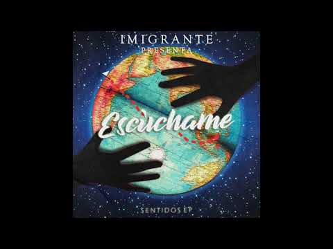 Escúchame🌍👂 - Imigrante #SentidosEP
