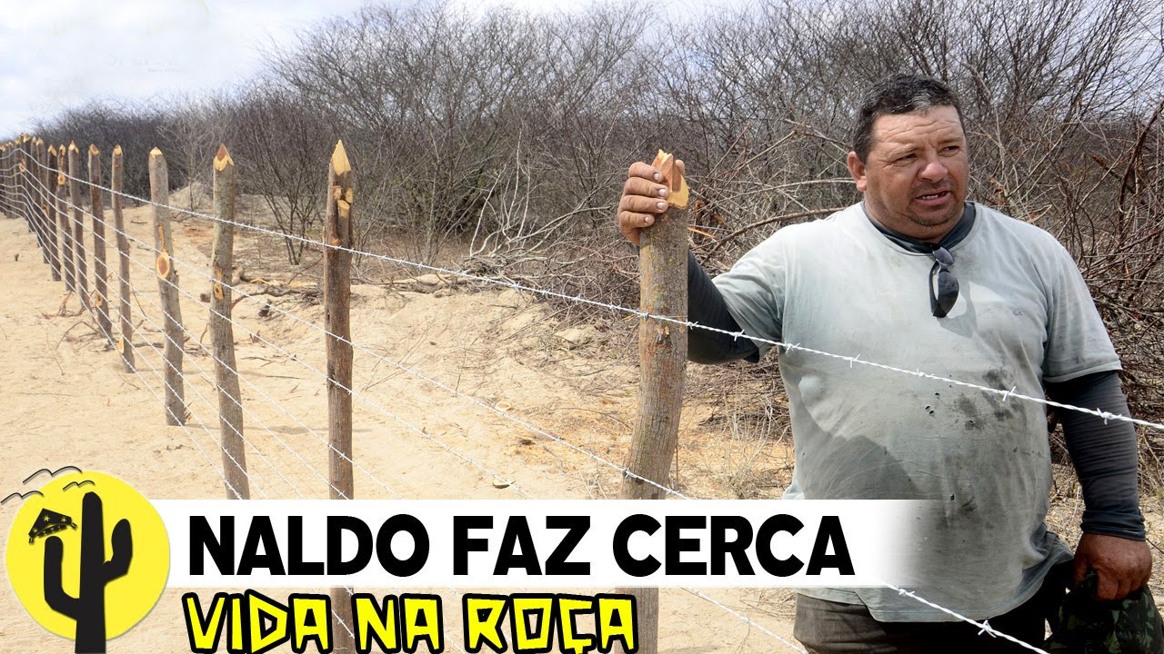 [VIDA NA ROÇA]  Naldo Vida no Cariri, nos falou e Mostrou como fazer uma CERCA - Última Parte 🌵