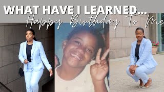 Happy Birthday To Me - Life Lessons I Learned By Age 25