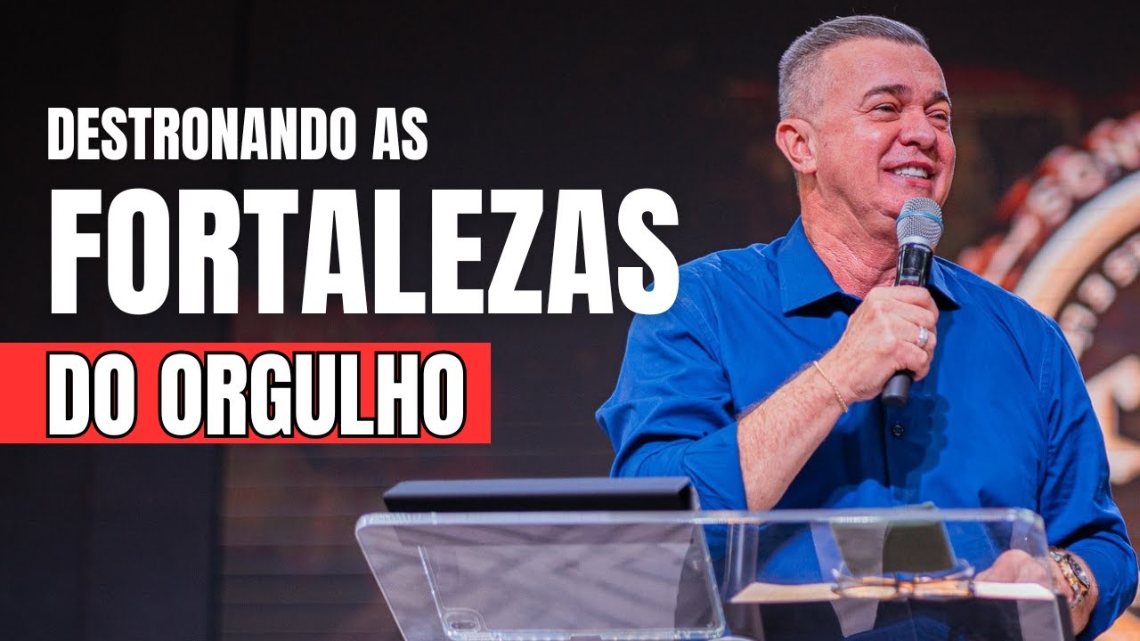 AP LUIZ HERMÍNIO | DESTRONANDO AS FORTALEZAS DO ORGULHO