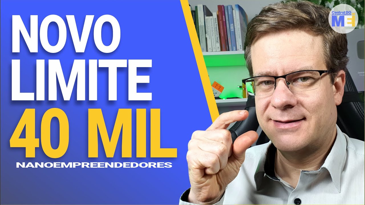 😱 NANO MEI NOVO LIMITE DE 40 MIL REAIS? - NANOEMPREENDEDORES