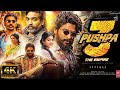 PUSHPA 3 2025 Allu Arjun New Released South Movie Dubbed In Hindi South Blockbuster Action Movie