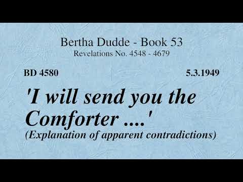 BD 4580 -  ‘I WILL SEND YOU THE COMFORTER ....’ (EXPLANATION OF APPARENT CONTRADICTIONS)