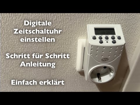 Digitale Zeitschaltuhr einstellen - Schritt für Schritt Anleitung - einfach erklärt