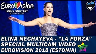 Elina Nechayeva - "La Forza" - Special Multicam video - Eurovision 2018 (Estonia)