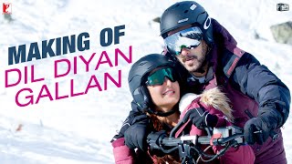 Making of Dil Diyan Gallan Song | Tiger Zinda Hai | Salman Khan | Katrina Kaif