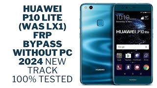 Huawei P10 Lite ( WAS LX1) FRP Bypass/ Google account Bypass Latest trick 2023