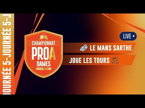 PRO A DAMES | J5 | LE MANS SARTHE TT vs JOUE  LES TOURS TT