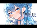 Nightcore - I'm Blue x I'm Good [Lyrics]