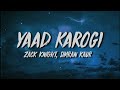 Zack Knight - Yaad Karogi ft Simran Kaur (Lyrics/Meaning)