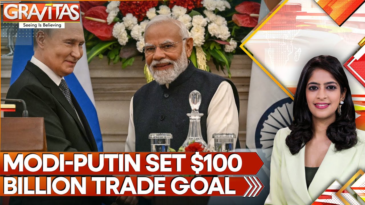 Modi-Putin Unveil 'Vision 2030' to Turbo Charge India-Russia Ties | GRAVITAS