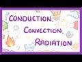 GCSE Physics - Conduction, Convection and Radiation  #5