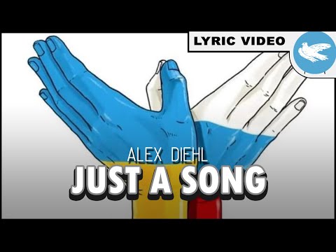Just a Song - Nur ein Lied - Alex Diehl (Russo-Ukrainian Conflict)