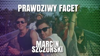 Kadr z teledysku Prawdziwy facet tekst piosenki Marcin Szczurski