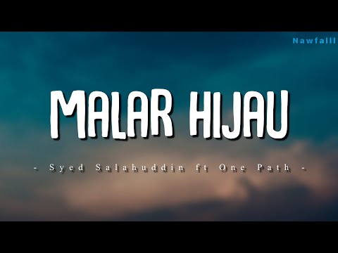 Malar Hijau - Syed Salahuddin ft. One Path (Lyric Video)