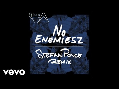 Kiesza - No Enemiesz (Stefan Ponce Remix / Audio)