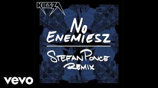 Kiesza - No Enemiesz (Stefan Ponce Remix / Audio)