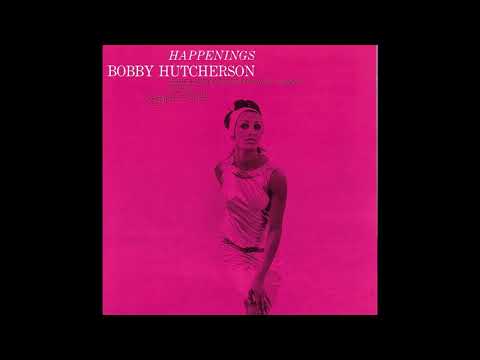 Bobby Hutcherson  -Happenings -1966 (FULL ALBUM)