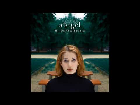 Abigél - When We Look On Each Other