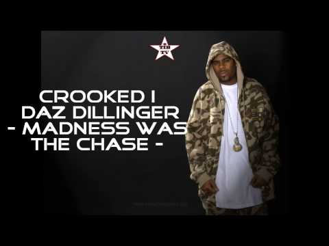 Crooked I & Daz Dillinger - Madness Was The Chase