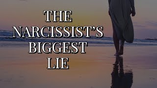 THE NARCISSIST'S BIGGEST LIE