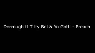 Dorrough ft Titty Boi & Yo Gotti - Preach | Decaf