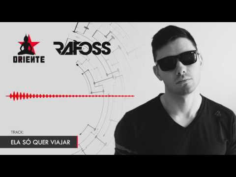 Rafoss - Ela Só Quer Viajar (Bootleg)