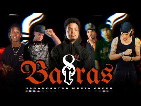 8 BARRAS - NIEL RD X EL CAPO RD X WASA EL ORIGINAL X SMALL-B X EL FLACO MENTAO X FILÓSOFO HIP HOP
